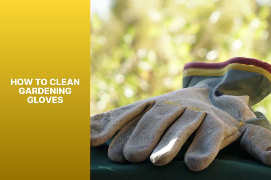 How To Clean Gardening Gloves