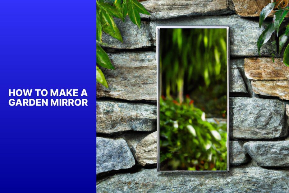 How To Make A Garden Mirror