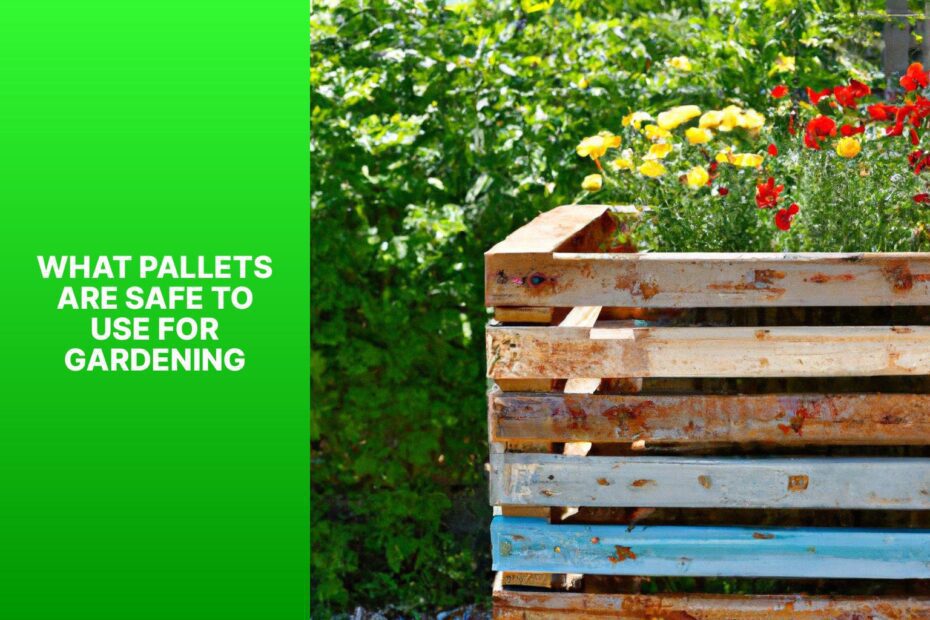 What Pallets Are Safe To Use For Gardening